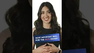 The MOST important skill needed for the IELTS Exam? 