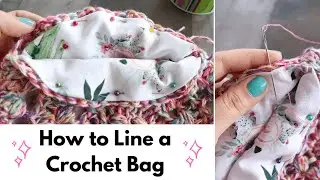 How to Line a Crochet Bag - Any shape!