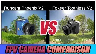 FPV Camera Comparison Foxeer Toothless 2 VS Runcam Phoenix 2 Best All Weather FPV Camera?