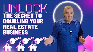 Unlock the Secret to Doubling Your Real Estate Business