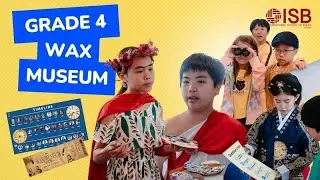 ISB Learning | Grade 4 Wax Museum
