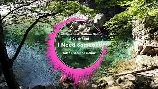 Faithless feat  Nathan Ball & Caleb Femi - I Need Someone (Yotto Extended Remix)
