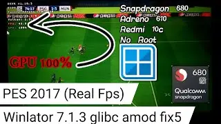 PES 2017 (GRAPHIC LOW + NOCROWD) GPU 100% Winlator 7.1.3 glibc amod fix5 Snapdragon 680 Redmi 10c