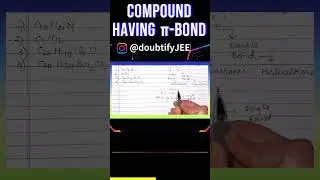 Which of the following compound cannot have a π bond?(1) C₁₀H₂₁N  (2) C₇H₁₂  (3) C₂₀..| Doubtify JEE
