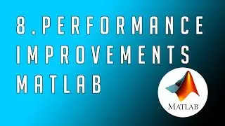 #8 MATLAB - From Zero to Hero | Performance & Speed of MATLAB Code