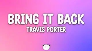Travis Porter - Bring It Back (Lyrics)