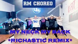 MyNeck MyBack - RICHASTIC REMIX | RM CHOREO ZUMBA & DANCE WORKOUT