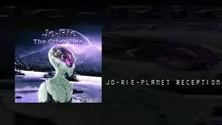 Jo-Rie - Planet Reception(Dubstep)