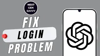 How To Fix Login Problem On ChatGPT App