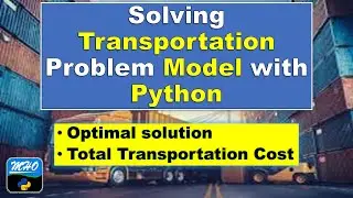 How to Solve a Transportation Problem (TP) with Python