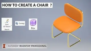 How to create a chair using the 3D sketch, sweep, pattern, free-form tools in inventor