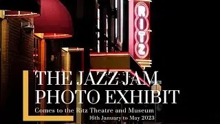 THE JAZZ JAM Photography Exhibit Comes to the Ritz