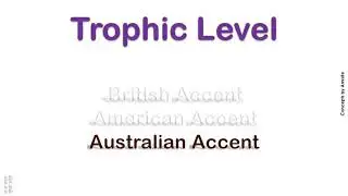 Trophic Level   How to Pronounce Trophic Level in Australian, British, American Accent ?
