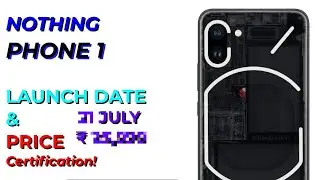 Nothing Phone 1 Launch date Announced! Price of Nothing Phone 1 Revealed! Model No Revealed!