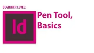 InDesign Tutorial: Pen Tool, Basics