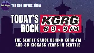 35 Years of *Today's Rock* | KGRG-FM, Seattle WA | Bob Rivers Podcasts