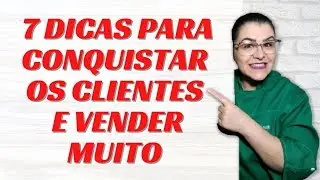 7 DICAS PARA CONQUISTAR CLIENTES NA CONFEITARIA E VENDER MUITO