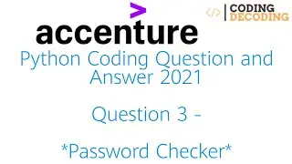 Accenture Python Coding Question - 3-*Password Checker* and Answer 2021 #accenture #python #coding