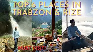 Top 6 Places To Visit In Trabzon & Rize Turkey