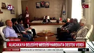 ALACAKAYA BELEDİYE MECLİSİ HAREKATA DESTEK VERDİ
