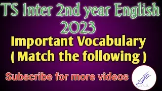 Important Vocabulary ( Match the following ) for Inter 2nd year English 2023