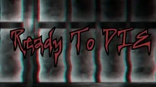 AMV - Ready to Die