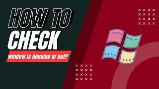 How to check window is genuine or not?