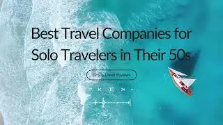 Best travel companies for solo travelers in their 50s