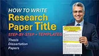 🎓 How to Write a Research Paper Title | Step-by-Step + REAL Examples: Thesis, Dissertation, Papers💪✅