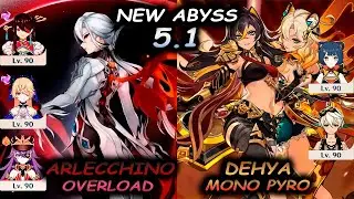 C3 Arlecchino Overload & C3 Dehya Mono Pyro | NEW Spiral Abyss 5.1 | Genshin Impact | 4K