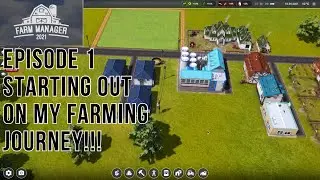 FARM MANAGER 2021 - Episode 1 - Starting Out!!!