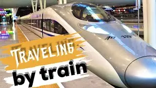 Life in China | How is like to travel by train in China in 2020?