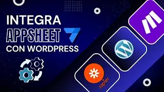 Conectando Mundos Digitales: Integración de #appsheet con #Wordpress, #zapier e #integromat