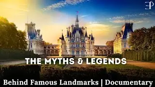 The Myths & Legends Behind Famous Landmarks