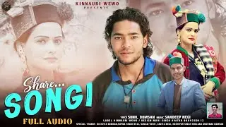 SHARE SONGI - Sunil Domsan | Sandeep Negi | Kinnauri WEWO | New Kinnauri song 2023