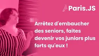 Arrêtez d'embaucher des seniors, faites devenir vos juniors plus forts qu'eux ! — Alix Bou