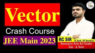 JEE Main 2023 | Vector 3D | सदिश | IIT | Effective Tyari | Hindi Medium | RC Sir | Crash Course