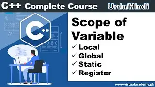 Scope of Variable in C++ | Local, Global, Static and Register Variable | Urdu/Hindi