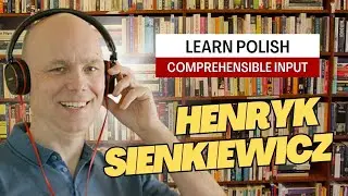 Learn Polish Podcast | Henryk Sienkiewicz  | RP475