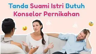 Tanda Pasangan Butuh Konselor Pernikahan