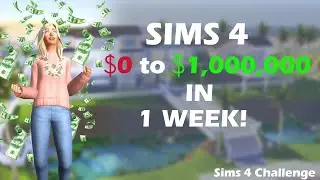 Giving myself 1 WEEK in the Sims 4 to become a Millionaire! / Sims 4 Challenge (no cheats!)
