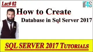 SQL Server 2017 Tutorial | 02 How to Create Database in SQL Server