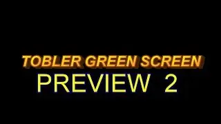 TOBLER GREEN SCREEN PREVIEW 2