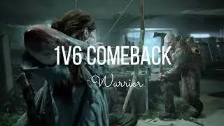 ​🔴1v6 intense (BOW) Comeback (Warrior) #thelastofuscomebacks