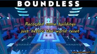 Boundless: "World reset, last recording !"