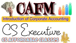 CA&FM II Corporate Accounting II Chapter 2 II Class 2 II CS Executive II June 2024