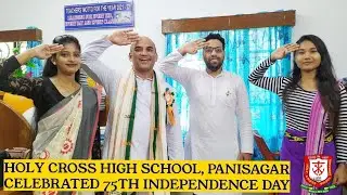 Holy Cross High School Panisagar celebrated 75th Independence Day with RAjdeep Dhar