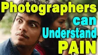 Only Photographers can Understand pain | world photography day