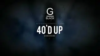 E40 [ YG ] West Coast ] type beat- 40'd Up