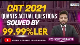 CAT 2021 Quant Questions | Solved by 99.99%ler | Arithmetic Question by Gourav Sir | CAT2CET Mentors
